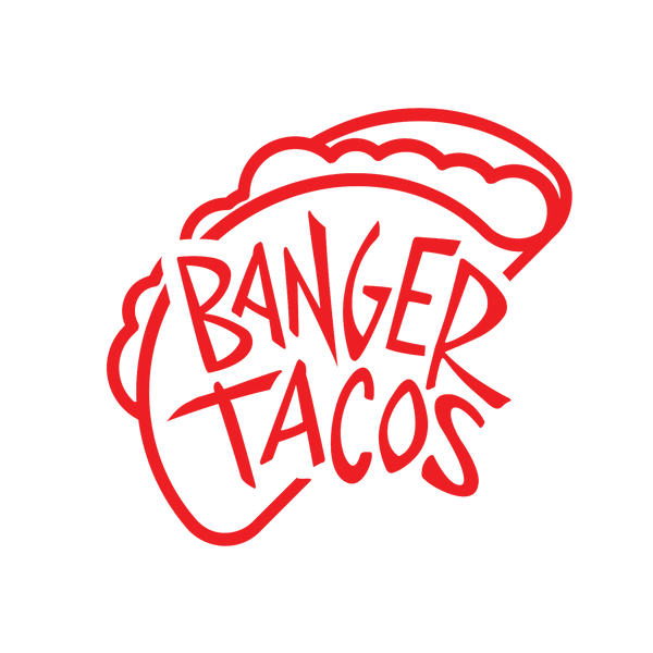 BANGER tacos